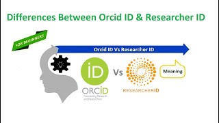 Differences Between ORCID ID and Researcher ID [upl. by Bullen803]