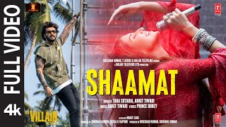 Shaamat Full Video  Ek Villain Returns  John Disha Arjun Tara  Ankit Prince Mohit Ektaa K [upl. by Thevenot]