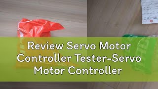 Review Servo Motor Controller TesterServo Motor Controller Tester [upl. by Collum]