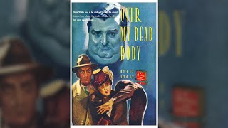 Over My Dead Body A Nero Wolfe Mystery by Rex Stout  Free Audiobook [upl. by Norford]