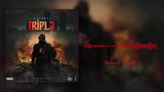 Kalonji  Triple Official Audio [upl. by Wyndham553]