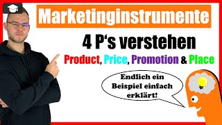 Marketinginstrumente 4 Ps  Marketing Mix einfach erklärt [upl. by Emanuele914]