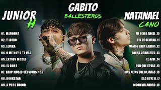 Natanael Cano Junior H Gabito Ballesteros Grandes Exitos Mix 2024  Más Escuchado en Este Momento [upl. by Malinda]