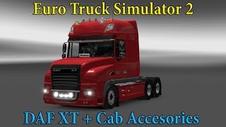 Euro Truck Simulator 2 обзор мода  DAF XT  Cab Accesories 121 [upl. by Ennaj]