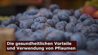 Die gesundheitlichen Vorteile und Verwendung von Pflaumen [upl. by Aienahs]