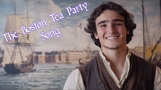 The Boston Tea Party Song [upl. by Aronaele]