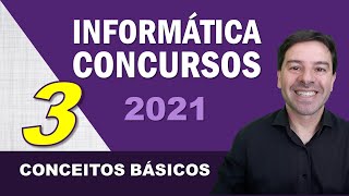 Informática para Concursos 2021  Aula 3 de Conceitos Básicos [upl. by Cato]