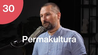 Permakultura  pěstitelství v souladu s přírodou s Janem Hrnčířem I Trime Podcast 30 [upl. by Branham311]