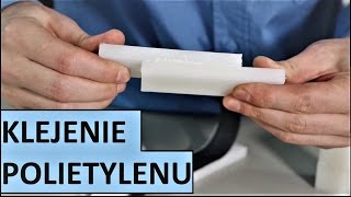 Klej do PE  Polietylenu  Instruktaż dobór kleju Test [upl. by Aileduab253]