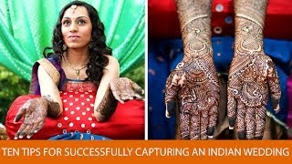 10 Tips For Successfully Photographing an Indian Wedding [upl. by Trinity]