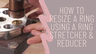 How to resize a ring using a ring stretcher and reducer [upl. by Outlaw720]