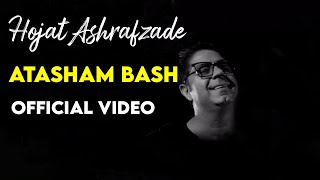 Hojat Ashrafzadeh  Atasham Bash I Official Video  حجت اشرف زاده  آتشم باش [upl. by Adnahsar]