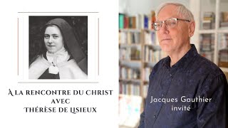 Webinaire – À la rencontre du Christ avec Thérèse de Lisieux [upl. by Anehta]