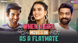 When A Girl Moves In As A Flatmate  Ft Anushka Kaushik Abhishek Kapoor amp Siddharth Bodke  RVCJ [upl. by Taffy]