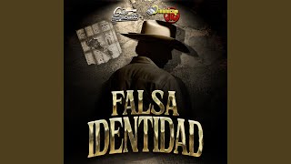 Falsa Identidad feat Dinamicos Jrs [upl. by Cyprus]