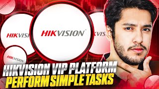 HIKVISION VIP PLATFORM 🔥JOIN NOW AND DO TASKS [upl. by Notsruht2]