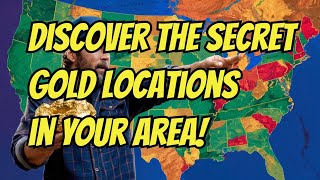 Discover the Secret Gold Locations in Your Area [upl. by Sulecram]