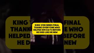 King Von sends final thanks anyone who helped him days before he died like he knew kingvon oblock [upl. by Nilat]