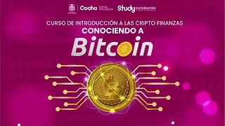 Conociendo a Bitcoin Sesión 2 [upl. by Adnihc]