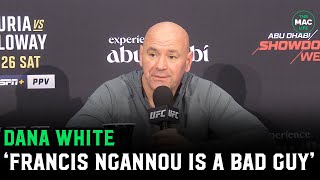 Dana White goes OFF on Francis Ngannou quotHes not a good guy He pretendsquot [upl. by Isborne]