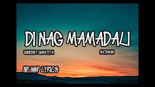 Guddhist Gunatita ft Nateman DI NAGMAMADALI Lyrics [upl. by Nettle]