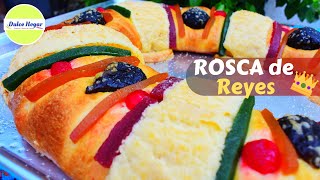 ROSCA de REYES TRADICIONAL SUAVECITA y ESPONJOSARECETA COMPLETA PASO A PASO Dulce Hogar Recetas [upl. by Dyl54]