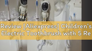 Review Aliexpress Childrens Electric Toothbrush with 5 Replacement Heads Kids Cartoon Ultrasonic [upl. by Zertnom]