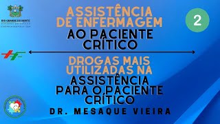 Drogas mais utilizadas na assistência para o paciente crítico  Dr Mesaque Vieira [upl. by Nahtanohj454]