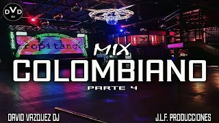 🎺 MIX COLOMBIANO  Parte 4  DAVID VAZQUEZ DJ Ft JLF PRODUCCIONES [upl. by Hamrah774]