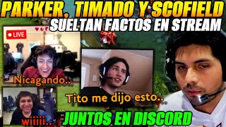 😅Parker Timado y Scofield sueltan factos juntos en stream😅TITO ME DIJO ESTO [upl. by Auqcinahs126]