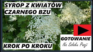 Syrop z kwiatów czarnego bzu krok po kroku 28 Przepis Na Szybko [upl. by Tyler]