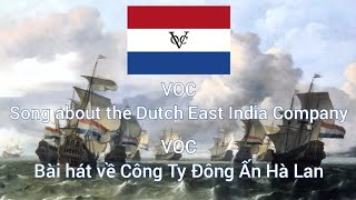 quotVOCquot  Song about the Dutch East India Company  quotVOCquot Bài hát về Công Ty Đông Ấn Hà Lan [upl. by Amandie]