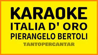 ITALIA D ORO Pierangelo Bertoli KARAOKE [upl. by Lezirg592]