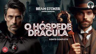 O hóspede do Drácula conto completo  Bram Stoker  Audiobook  Audiolivro  Narração Humana [upl. by Zachery713]