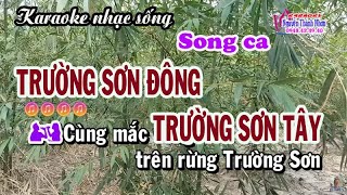 Karaoke  TRƯỜNG SƠN ĐÔNG  TRƯỜNG SƠN TÂY  Song ca  Phối hay [upl. by Towny876]