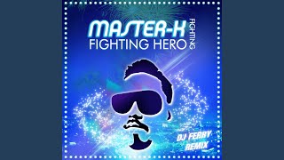 Fighting Hero Ferry Radio Mix Version [upl. by Leoj]