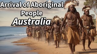 Unlocking Australias History The Arrival of Aboriginal People Revealed [upl. by Sirak709]