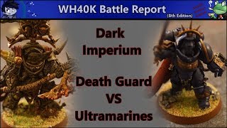 Death Guard VS Ultramarines  Warhammer 40k Battle Report 8th Edition [upl. by Enihpesoj]