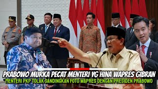 Presiden Prabowo PECAT Menteri Yang Hina WAPRES GIBRAN Menteri PKP Tolak Gunakan Foto Wapres Gibran [upl. by Etsirk]