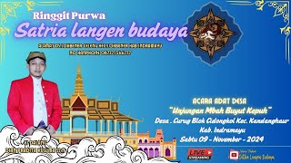 🔴LIVE SATRIA LANGEN BUDAYA UNJUNGAN BUYUT KEPUH DS CURUG KANDANGHAUR  INDRAMAYU  2024 [upl. by Yakcm]