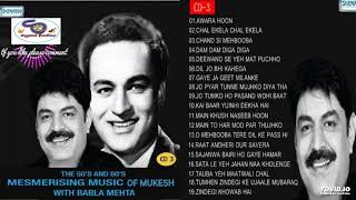 MUKESH KI YAADEIN II BY BABLA MEHTA  VOL3 II THE 50s amp 60s MESMERISING MUSIC OF MUKESH II [upl. by Un]