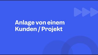 How to Clockodo  Anlage von einem Kunden  Projekt [upl. by Macy]