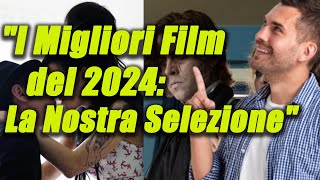 quotI Migliori Film del 2024 La Nostra Selezionequot [upl. by Ahsinak910]