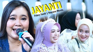 JAYANTI Voc Febry Yanti  Rayana Music Pernikahan Erlin amp Gugun  Dstar Audio  Nangka  Kadugede [upl. by Laroc]