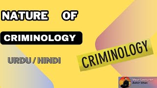 Nature of Criminology  Your Lecturer criminology [upl. by Teague]