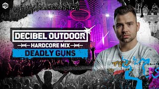 Decibel outdoor 2022  Deadly Guns  Hardcore mix [upl. by Olli]