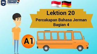 LEKTION 20  Percakapan Bahasa Jerman Bagian 4 [upl. by Autrey]