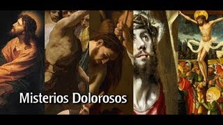 Misterios Dolorosos del Santísimo Rosario [upl. by Huxham]