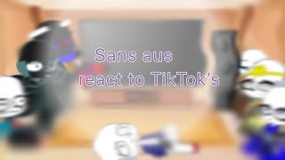 Sans aus react to TikTok’s PART 1 [upl. by Deina]