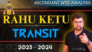 For All Ascendant  Rahu Ketu Transit  2023  2024  Analysis by Punneit [upl. by Aridan]